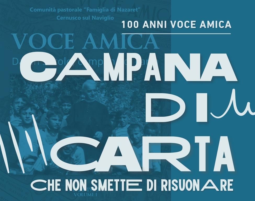 UNA CAMPANA DI CARTA: 100° DI VOCE AMICA!